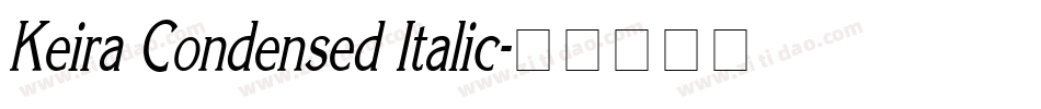 Keira Condensed Italic字体转换